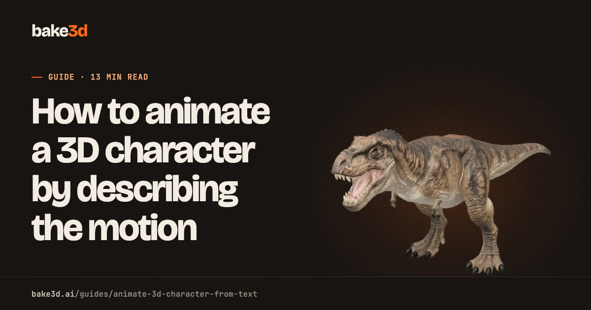 AI Text to 3D Animation: Animate a Character in 2026 | Bake3D
