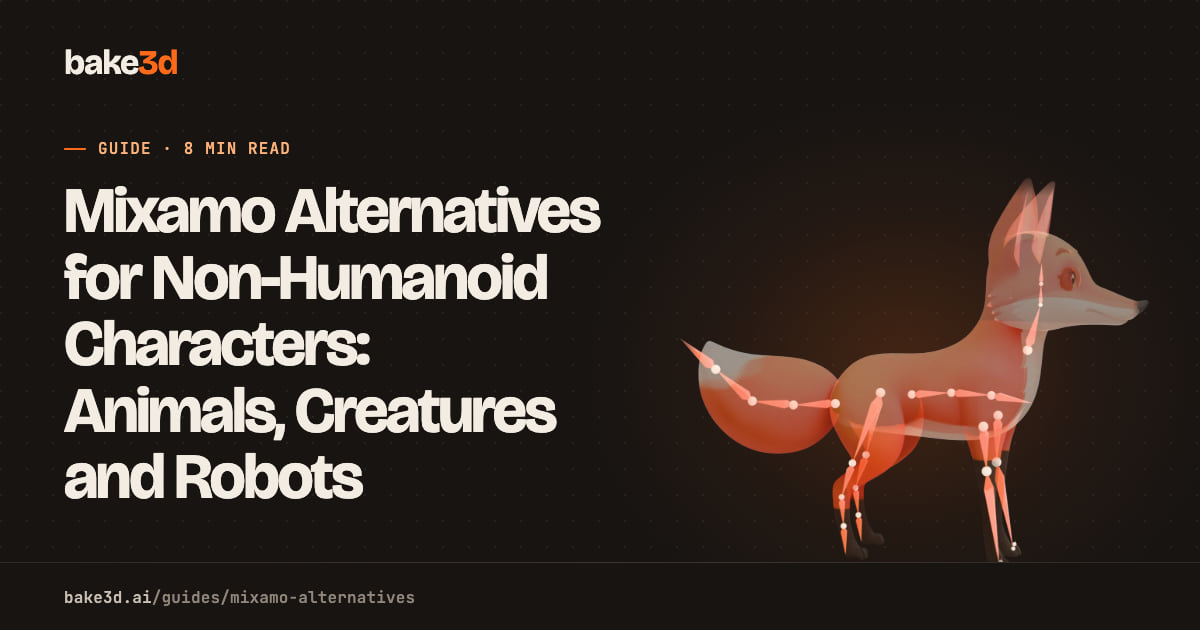 Mixamo Alternatives for Animals and Non-Humanoids (2026) | Bake3D